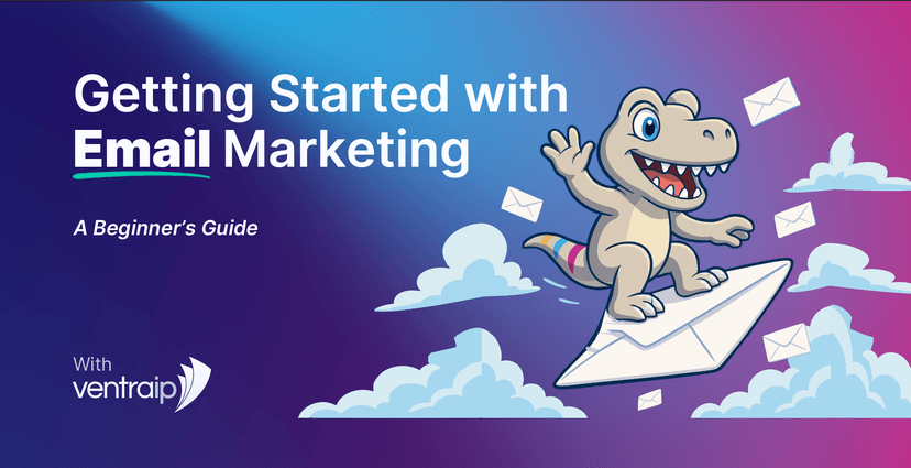 Illustration featuring the Ventrasaurus mascot riding an envelope through the clouds, with the text 'Getting Started with Email Marketing: A Beginner’s Guide' and the VentraIP logo.