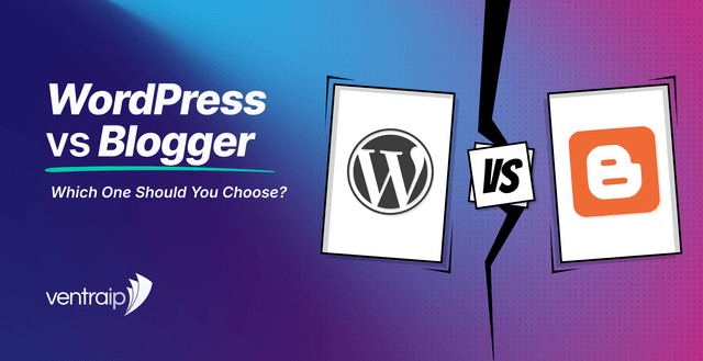 Graphic for a WordPress vs Blogger blog post showing the title “WordPress vs Blogger: Which One Should You Choose?”, the VentraIP logo, and WordPress and Blogger logos on opposing panels separated by a “VS” icon.