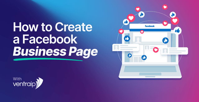 Illustration showing a laptop displaying a Facebook page with floating like and love icons, alongside the text “How to Create a Facebook Business Page” and VentraIP branding on a blue-to-purple gradient background.