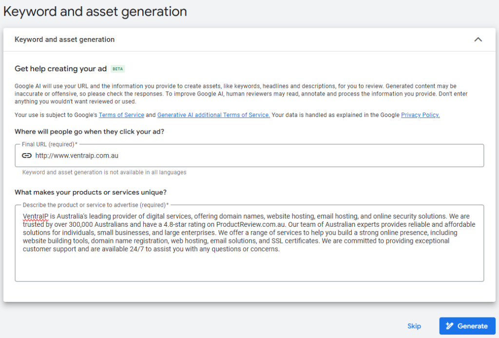 Google Ads keyword and asset generation screen showing fields for entering a final URL and product or service description. The URL entered is 'http://www.ventraip.com.au'. The description highlights VentraIP as Australia's leading provider of digital services, trusted by over 300,000 Australians with a 4.8-star ProductReview rating. It details their offerings including domain names, web hosting, email hosting, SSL certificates, website building tools, and 24/7 customer support. A 'Generate' button and a 'Skip' option are visible at the bottom.