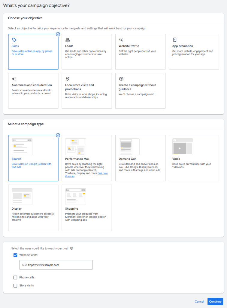 Google Ads campaign objective selection screen displaying options to choose a campaign goal such as Sales, Leads, Website traffic, App promotion, Awareness and consideration, Local store visits and promotions, or Create a campaign without guidance. The 'Sales' objective is selected. Below, campaign types are shown including Search (selected), Performance Max, Demand Gen, Video, Display, and Shopping. At the bottom, ways to reach the goal include Website visits (selected), Phone calls, and Store visits, with a sample URL 'https://www.example.com' entered. 'Cancel' and 'Continue' buttons are visible at the bottom right.