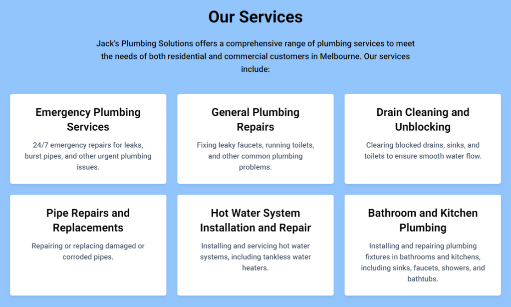 A website section titled "Our Services" for Jack's Plumbing Solutions, showcasing a grid of service offerings. Each service is presented in a white box against a light blue background, with titles such as "Emergency Plumbing Services," "General Plumbing Repairs," "Drain Cleaning and Unblocking," "Pipe Repairs and Replacements," "Hot Water System Installation and Repair," and "Bathroom and Kitchen Plumbing." The section emphasizes the company's comprehensive range of plumbing services for both residential and commercial clients in Melbourne.