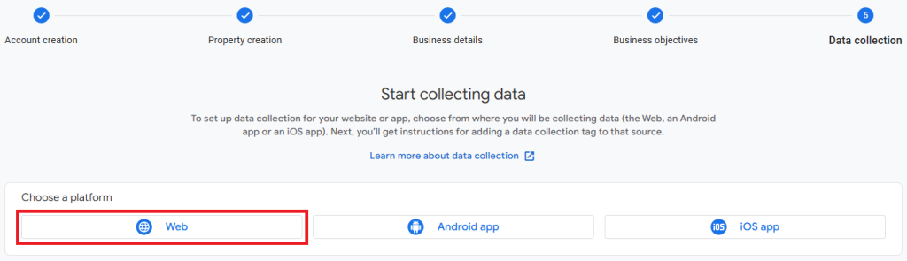 Screenshot of the Google Analytics 4 setup screen showing the ‘Start collecting data’ step. The platform selection options are displayed, with the ‘Web’ option highlighted in red, alongside choices for Android app and iOS app.