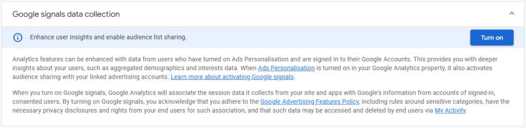 Screenshot of the Google Analytics ‘Google signals data collection’ settings panel. It explains how Google signals enhances user insights and audience list sharing. A blue ‘Turn on’ button appears on the right side of the panel.